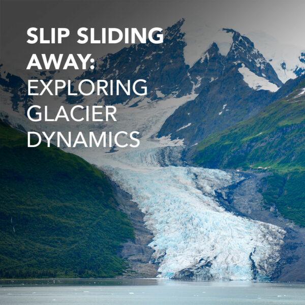 The Forces of Ice: Understanding Glacier Dynamics